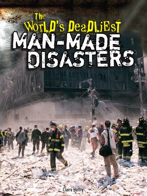 cover image of The World's Deadliest Man-Made Disasters